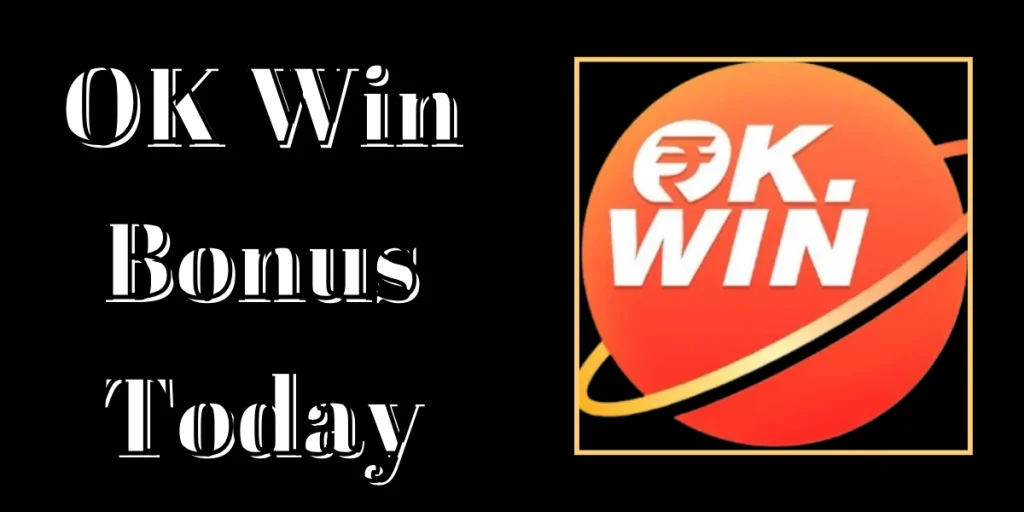 OK Win Bonus Today
