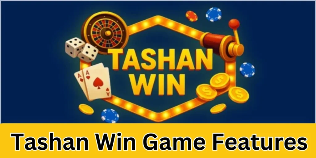 Tashan Win Features